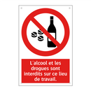 L'alcool et les drogues sont interdits sur ce lieu de travail.