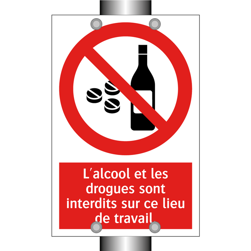L'alcool et les drogues sont interdits sur ce lieu de travail.