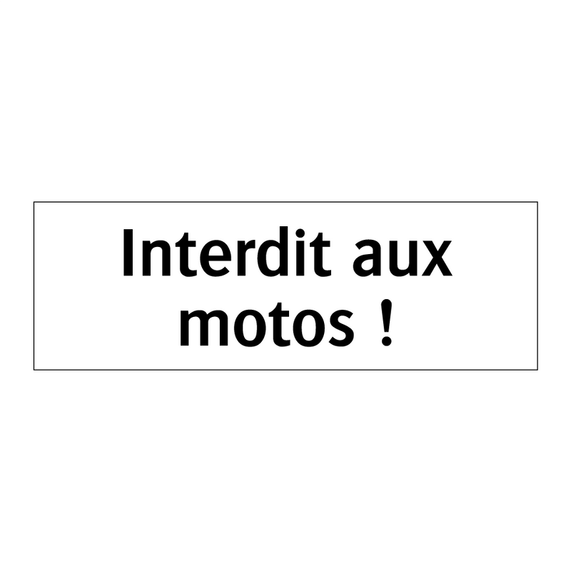 Interdit aux motos !