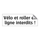 Vélo et roller en ligne interdits !
