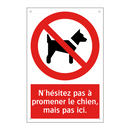 N'hésitez pas à promener le chien, mais pas ici.