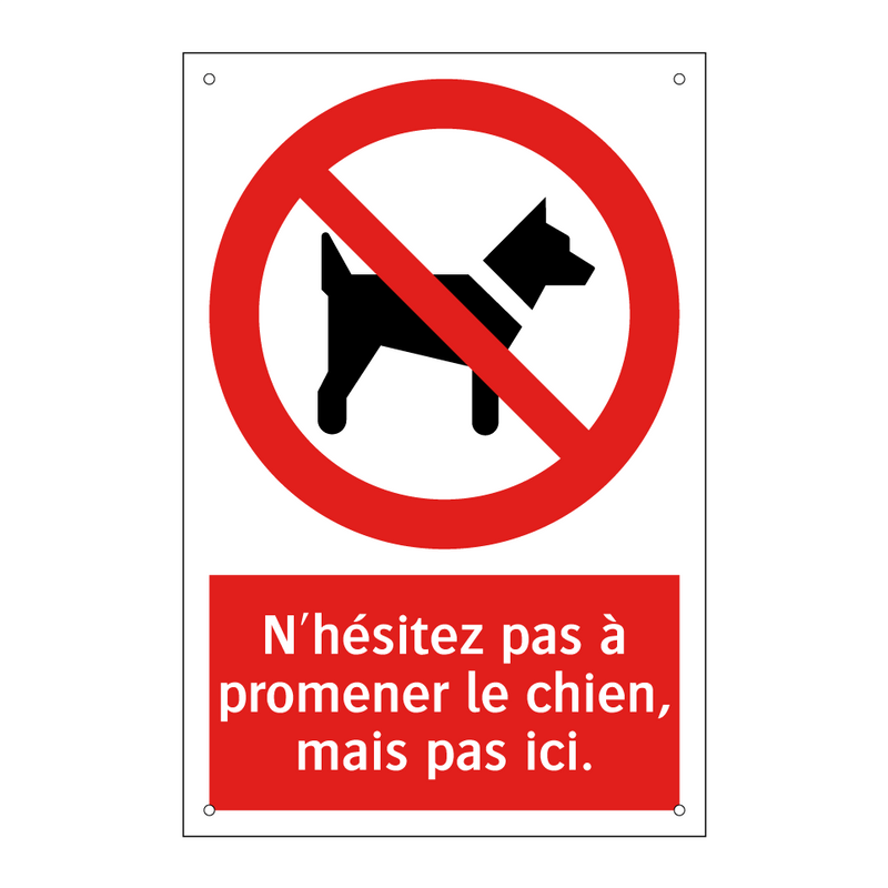 N'hésitez pas à promener le chien, mais pas ici.