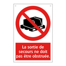 La sortie de secours ne doit pas être obstruée.