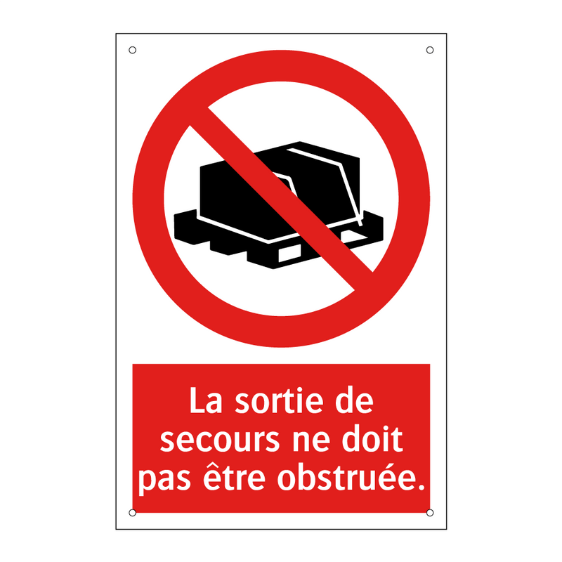 La sortie de secours ne doit pas être obstruée.