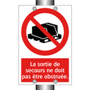 La sortie de secours ne doit pas être obstruée.