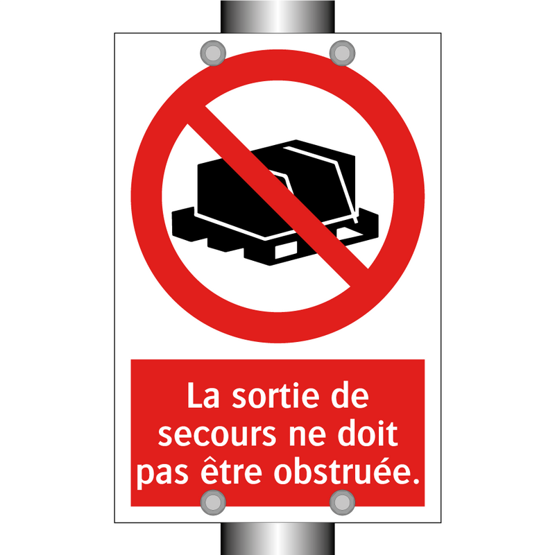 La sortie de secours ne doit pas être obstruée.