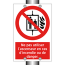 Ne pas utiliser l'ascenseur en cas d'incendie ou de danger.