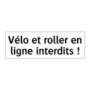 Vélo et roller en ligne interdits !