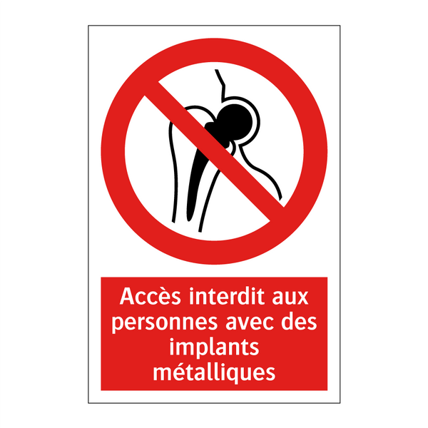 Accès interdit aux personnes avec des implants métalliques
