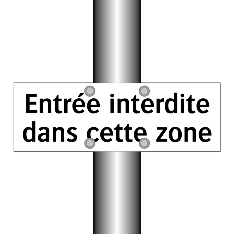 Entrée interdite dans cette zone