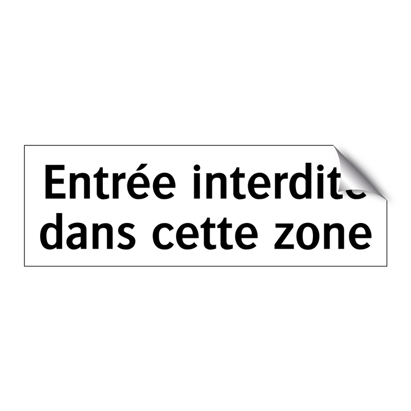 Entrée interdite dans cette zone