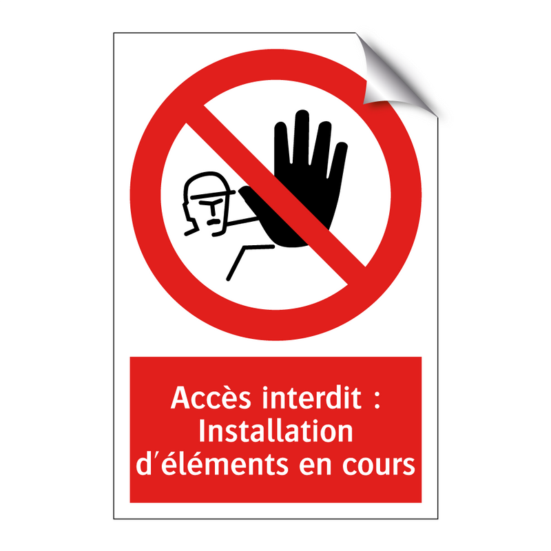 Accès interdit : Installation d'éléments en cours