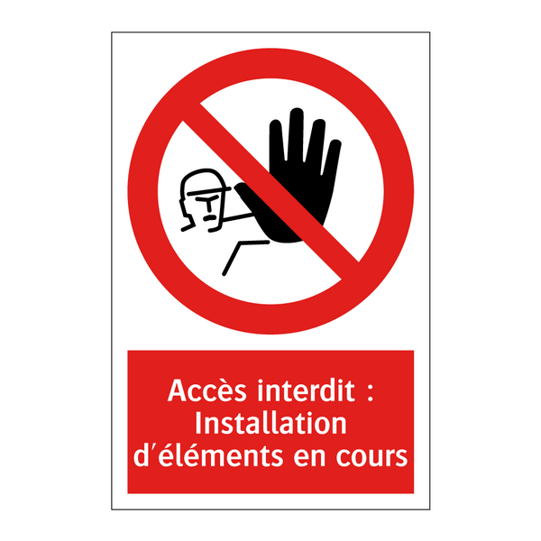 Accès interdit : Installation d'éléments en cours