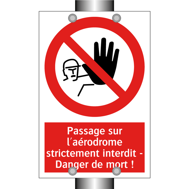 Passage sur l'aérodrome strictement interdit - Danger de mort !