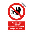 Passage sur l'aérodrome strictement interdit - Danger de mort !
