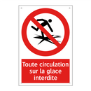 Toute circulation sur la glace interdite