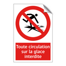 Toute circulation sur la glace interdite
