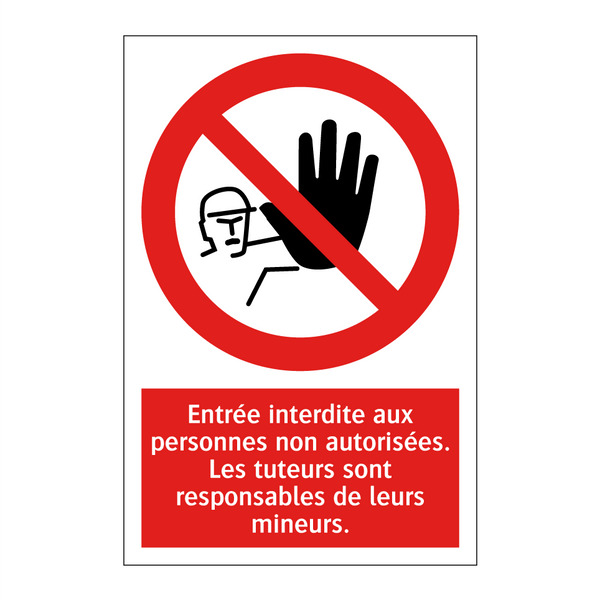 Entrée interdite aux personnes non autorisées. Les tuteurs sont responsables de leurs mineurs.