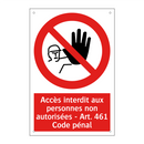 Accès interdit aux personnes non autorisées - Art. 461 Code pénal