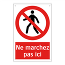 Ne marchez pas ici