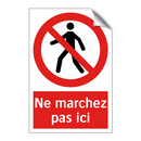 Ne marchez pas ici