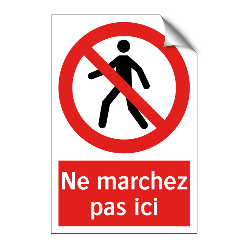 Ne marchez pas ici