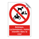 Animaux, cyclomoteurs, motos interdits dans la cour