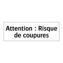 Attention : Risque de coupures