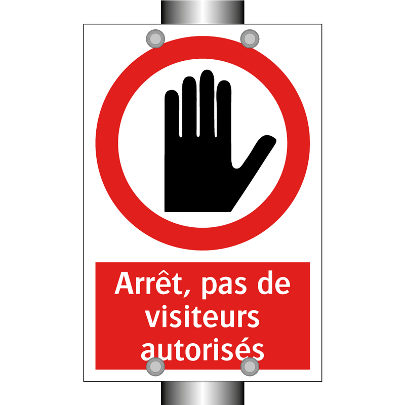 Arrêt, pas de visiteurs autorisés