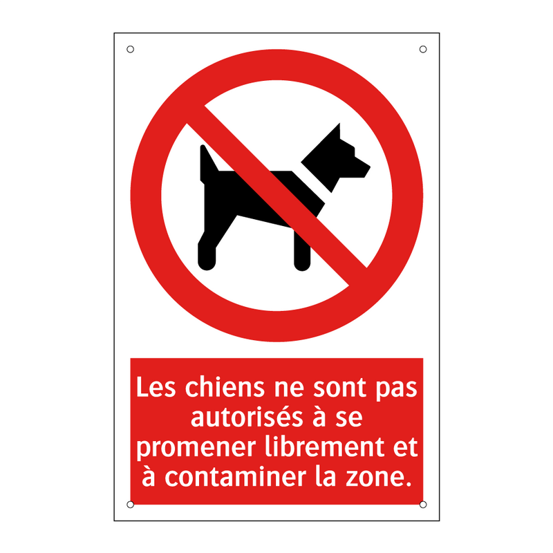 Les chiens ne sont pas autorisés à se promener librement et à contaminer la zone.
