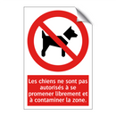 Les chiens ne sont pas autorisés à se promener librement et à contaminer la zone.