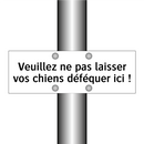 Veuillez ne pas laisser vos chiens déféquer ici !