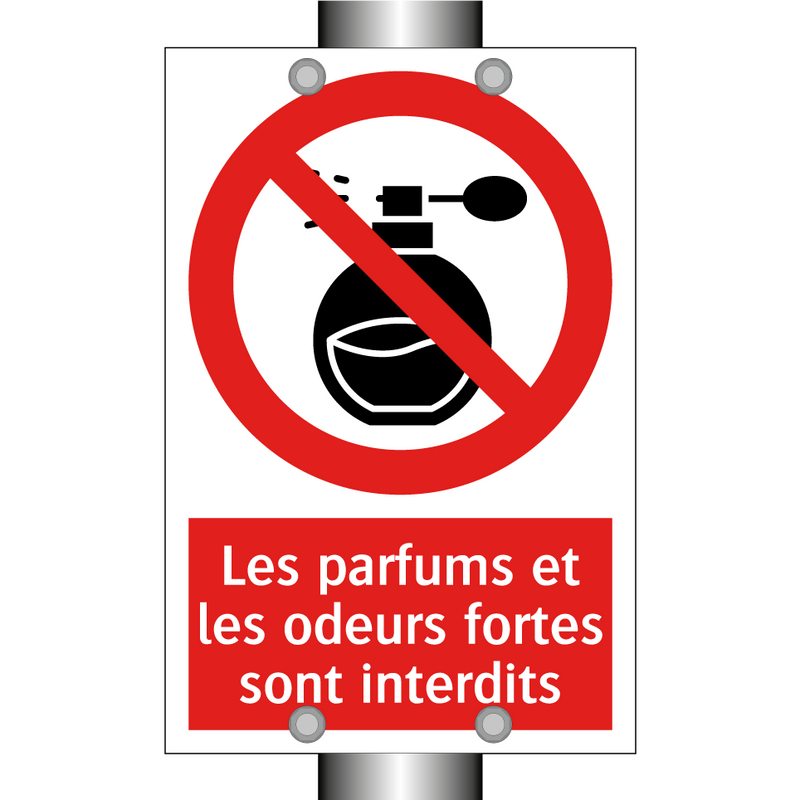 Les parfums et les odeurs fortes sont interdits