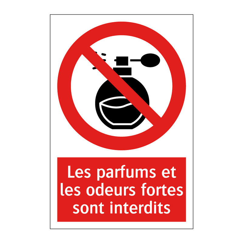 Les parfums et les odeurs fortes sont interdits