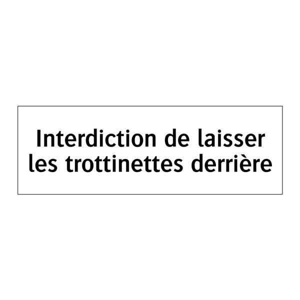 Interdiction de laisser les trottinettes derrière