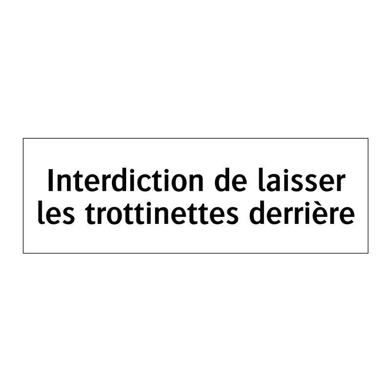 Interdiction de laisser les trottinettes derrière