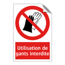 Utilisation de gants interdite