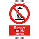 Broyage humide interdit