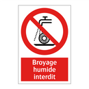Broyage humide interdit