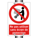 Ne pas utiliser sans écran de protection