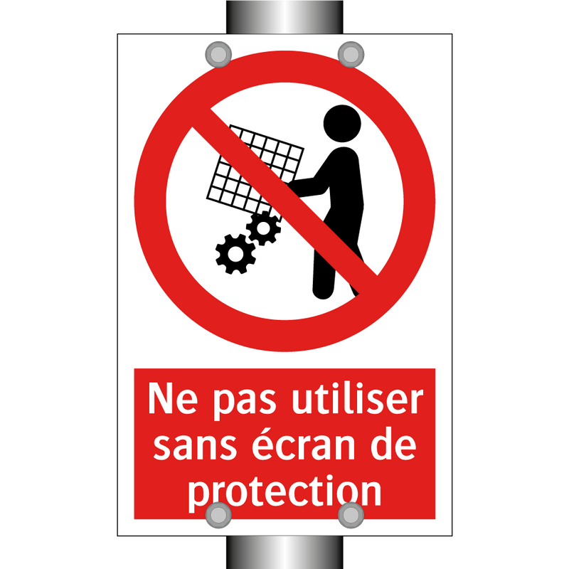 Ne pas utiliser sans écran de protection