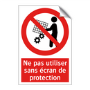 Ne pas utiliser sans écran de protection