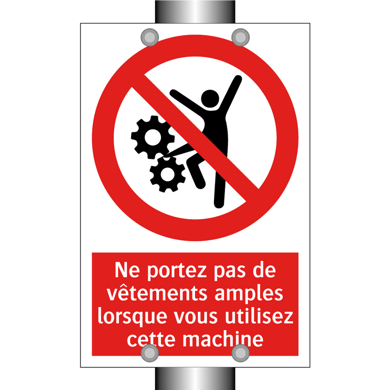Ne portez pas de vêtements amples lorsque vous utilisez cette machine