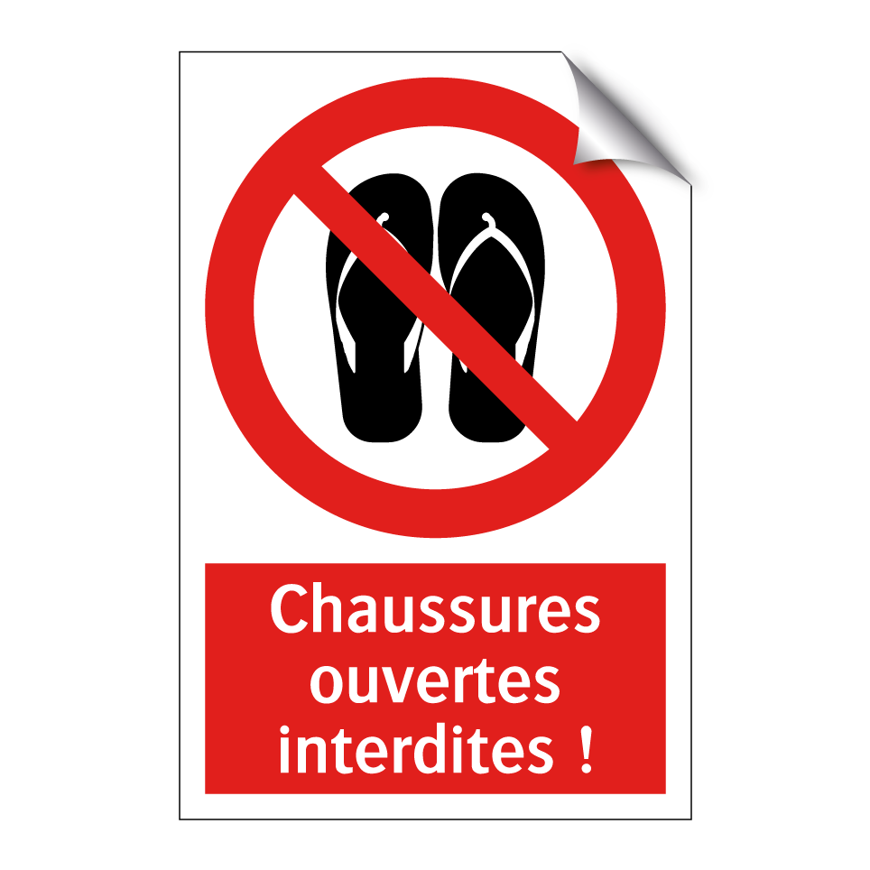 Chaussures ouvertes interdites !