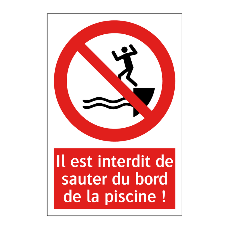 Il est interdit de sauter du bord de la piscine !