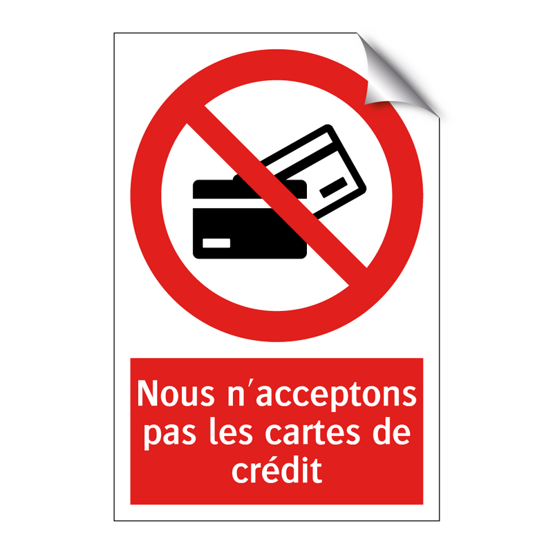 Nous n'acceptons pas les cartes de crédit