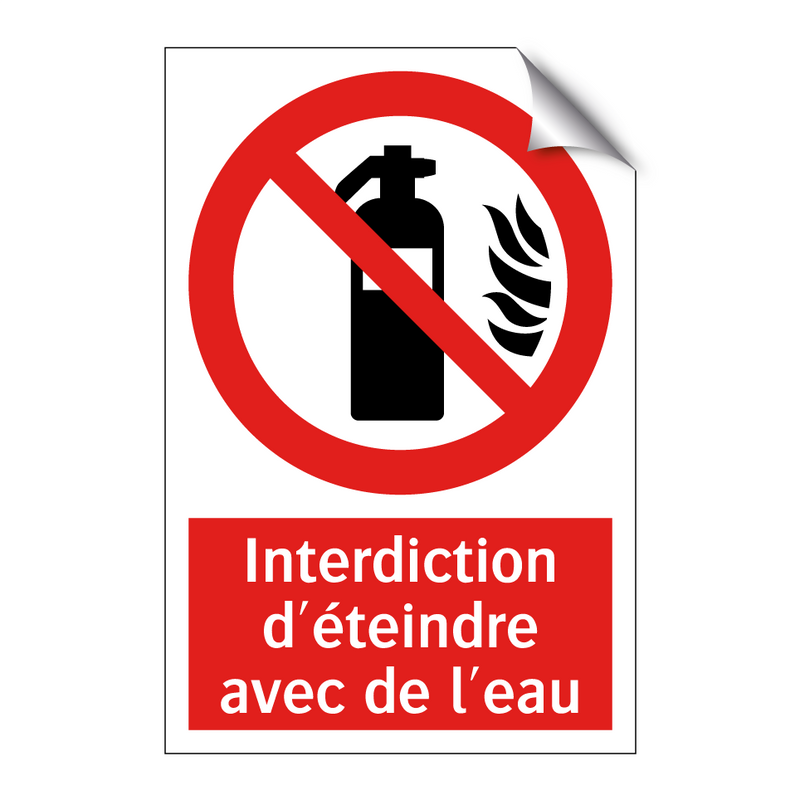 Interdiction d'éteindre avec de l'eau