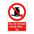Pas de charge lourde Max. : kg