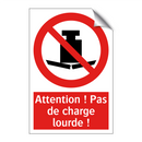 Attention ! Pas de charge lourde !