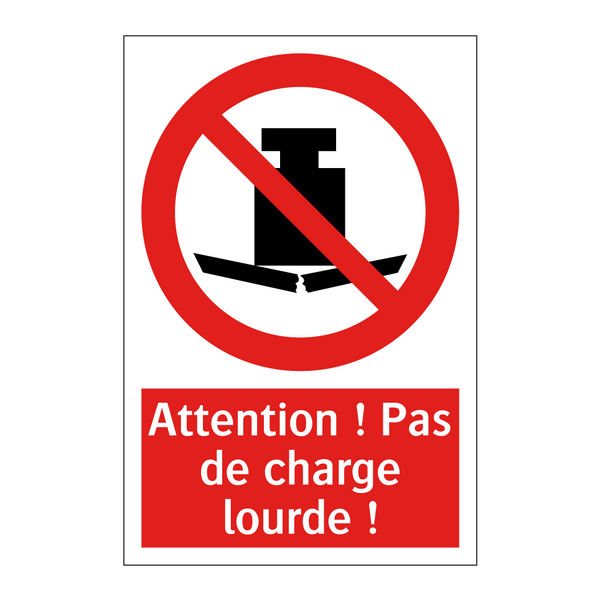 Attention ! Pas de charge lourde !